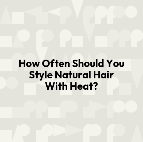 How Often Should You Style Natural Hair With Heat?