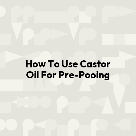 How To Use Castor Oil For Pre-Pooing